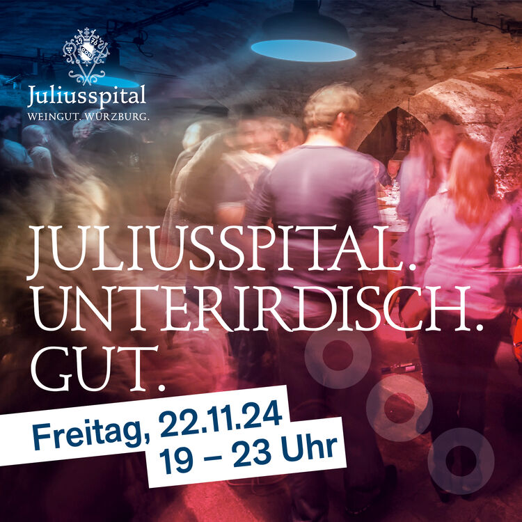 Juliusspital.Unterirdisch.Gut 2024